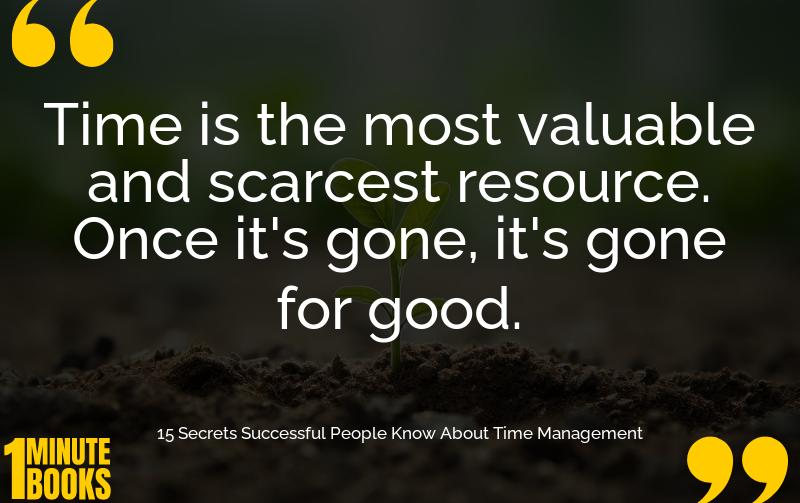 15 Secrets Successful People Know About Time Management Summary Brief Summary