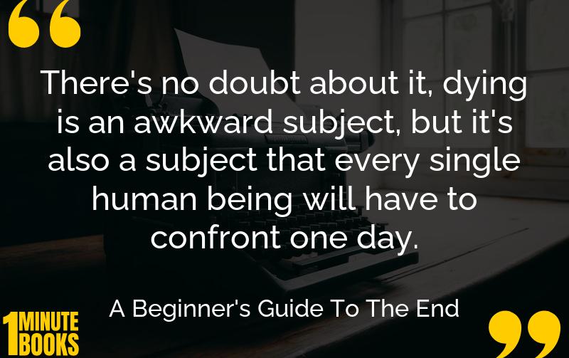 A Beginner's Guide To The End Summary Brief Summary
