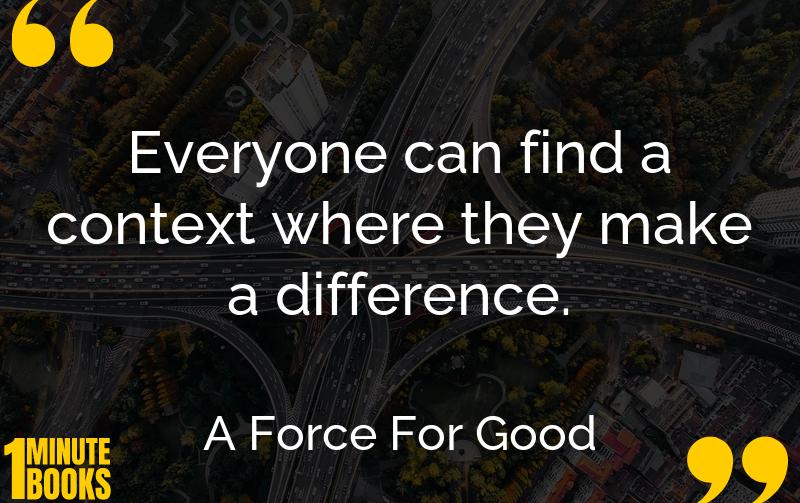 A Force For Good Summary Brief Summary
