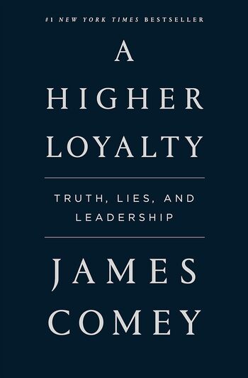 A Higher Loyalty Summary Key Points
