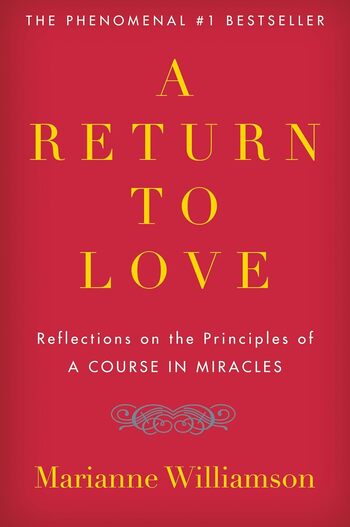 A Return To Love Summary Key Points