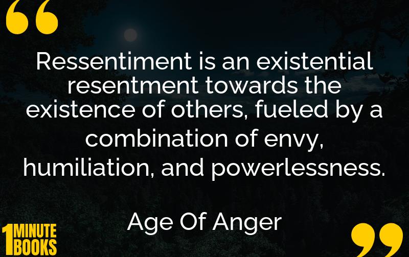 Age Of Anger Summary Brief Summary