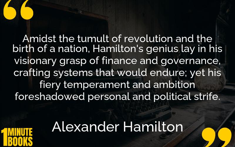 Alexander Hamilton Summary Brief Summary
