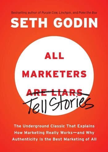 All Marketers Are Liars Summary Key Points