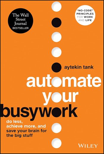 Automate Your Busywork Summary Key Points