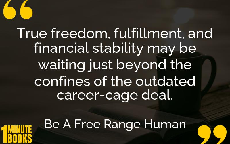Be A Free Range Human Summary Brief Summary