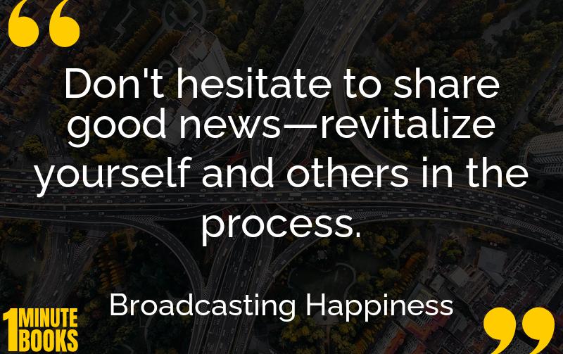 Broadcasting Happiness Summary Brief Summary