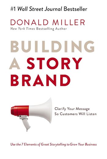 Building A StoryBrand Summary Key Points