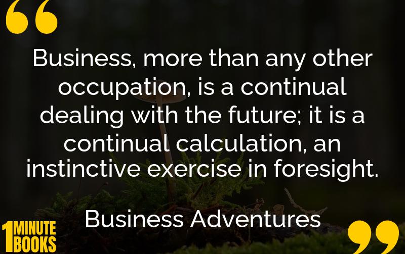 Business Adventures Summary Brief Summary