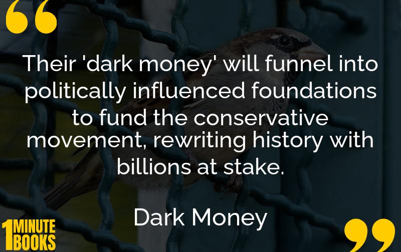 Dark Money Summary Brief Summary