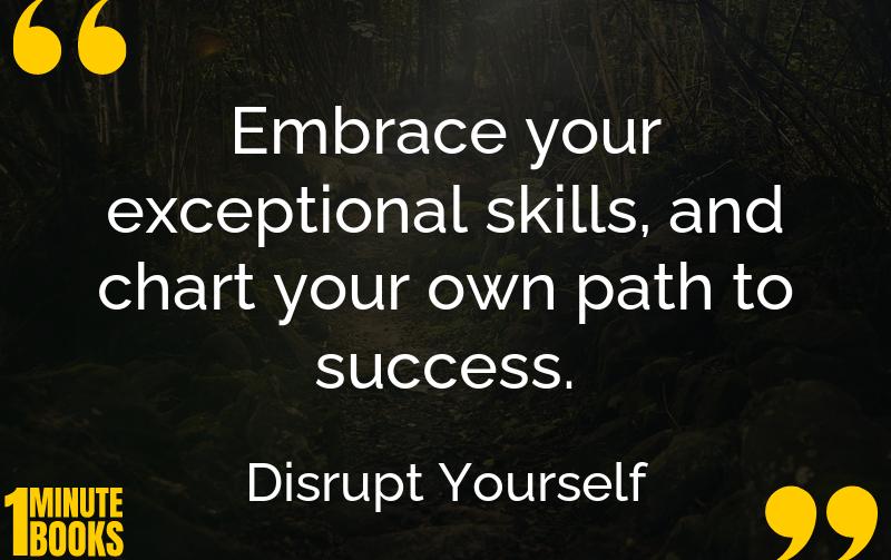 Disrupt Yourself Summary Brief Summary