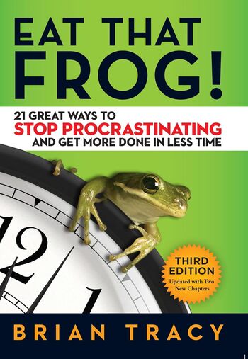 Eat That Frog Summary Key Points
