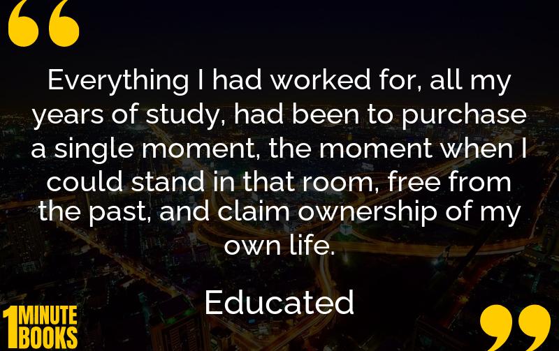 Educated Summary Brief Summary