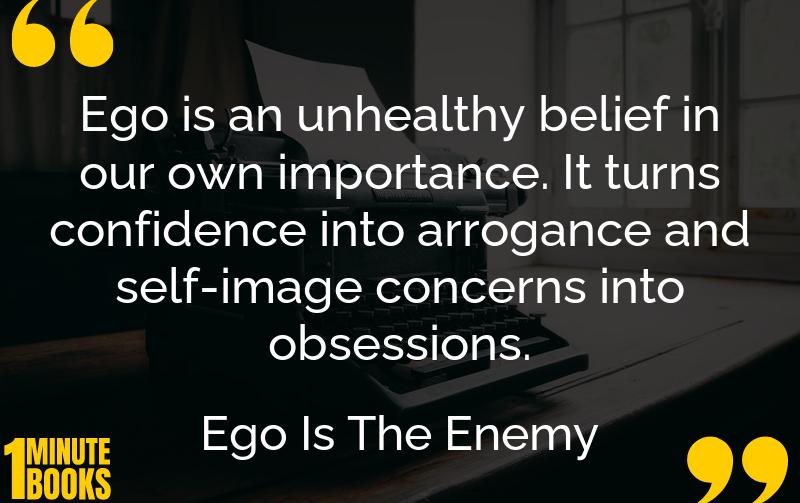 Ego Is The Enemy Summary Brief Summary