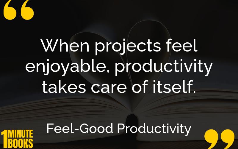 Feel-Good Productivity Summary Brief Summary