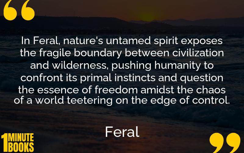 Feral Summary Brief Summary