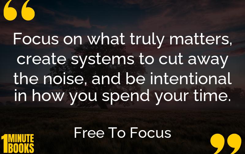 Free To Focus Summary Brief Summary