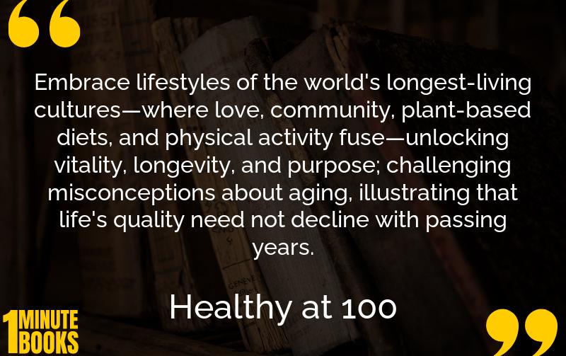 Healthy at 100 Summary Brief Summary