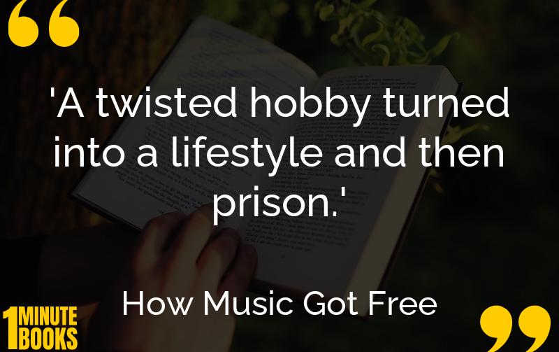 How Music Got Free Summary Brief Summary