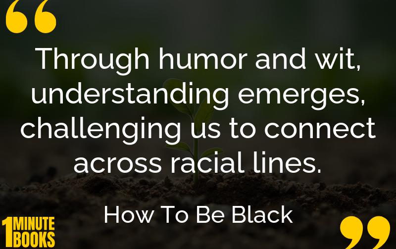 How To Be Black Summary Brief Summary