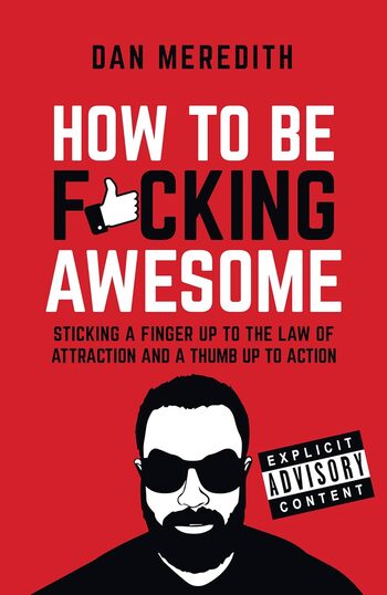 How To Be F*cking Awesome Summary Key Points