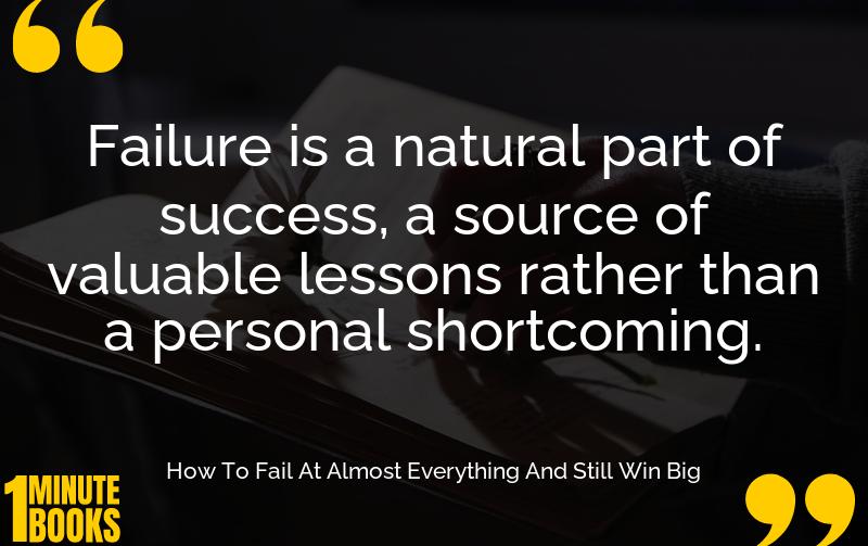How To Fail At Almost Everything And Still Win Big Summary Brief Summary