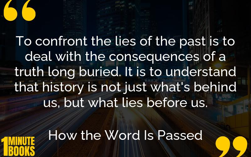 How the Word Is Passed Summary Brief Summary