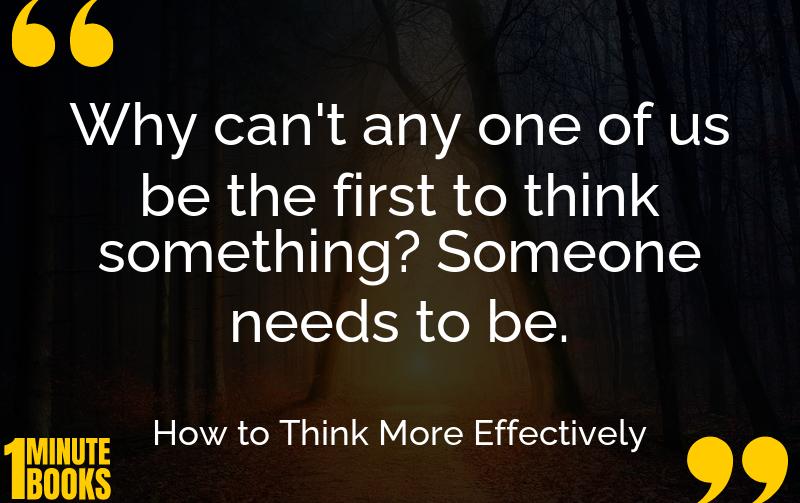 How to Think More Effectively Summary Brief Summary