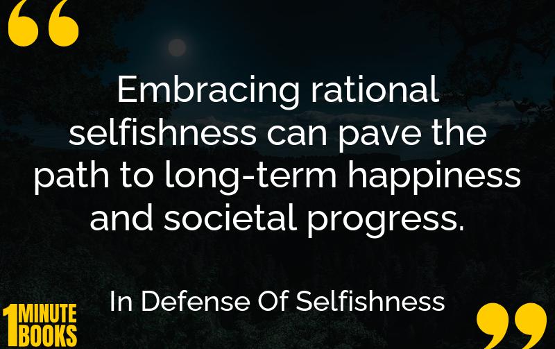 In Defense Of Selfishness Summary Brief Summary