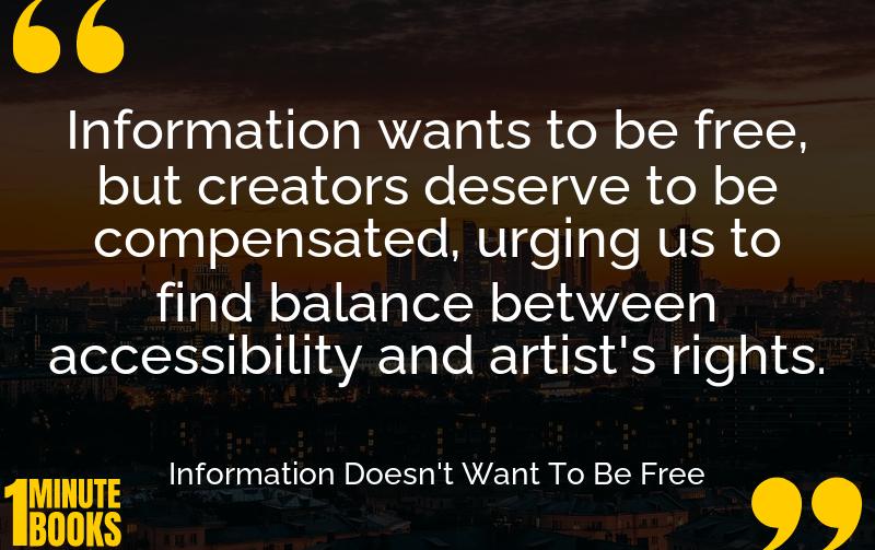 Information Doesn't Want To Be Free Summary Brief Summary
