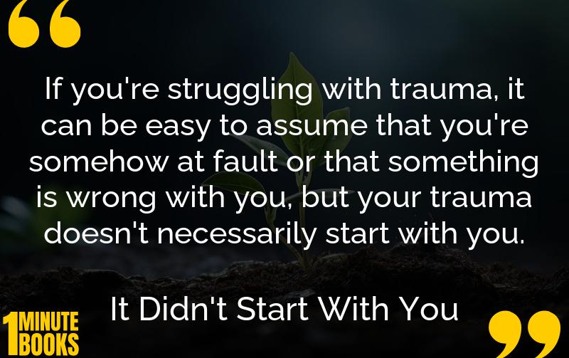 It Didn't Start With You Summary Brief Summary