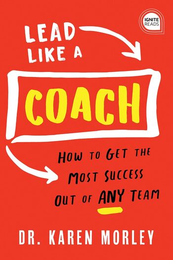 Lead Like A Coach Summary Key Points