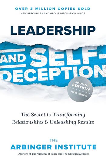 Leadership And Self-Deception Summary Key Points