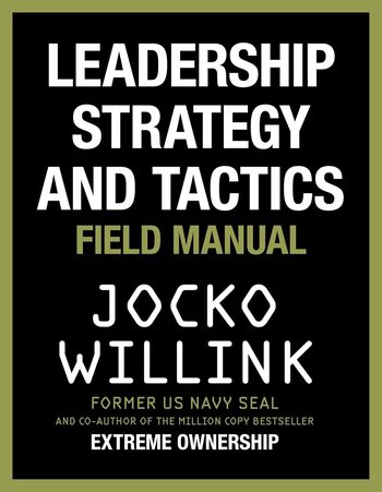 Leadership Strategy And Tactics Summary Key Points