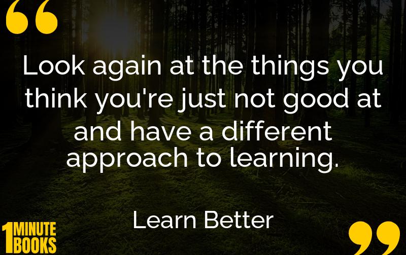 Learn Better Summary Brief Summary