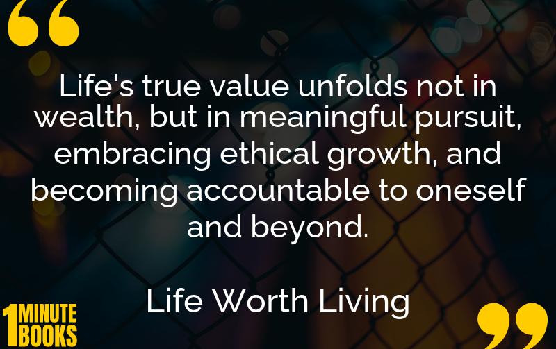 Life Worth Living Summary Brief Summary