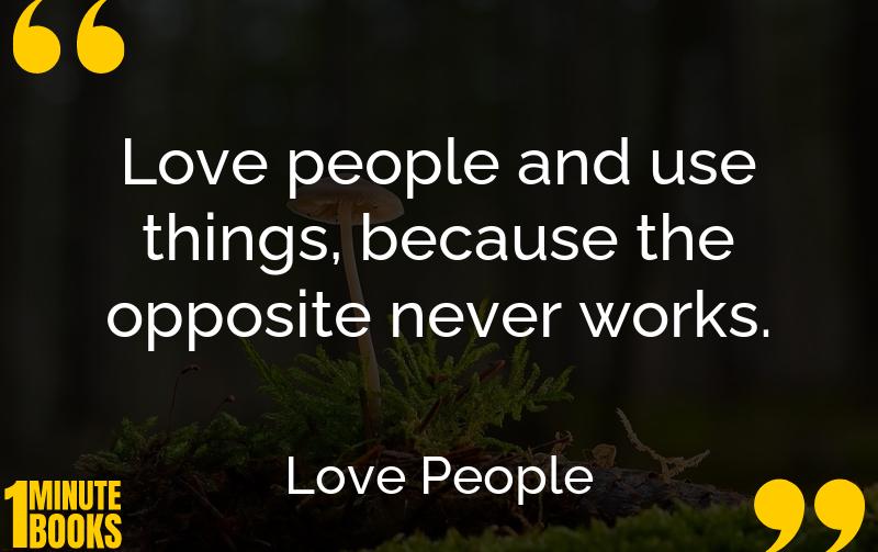 Love People, Use Things Summary Brief Summary