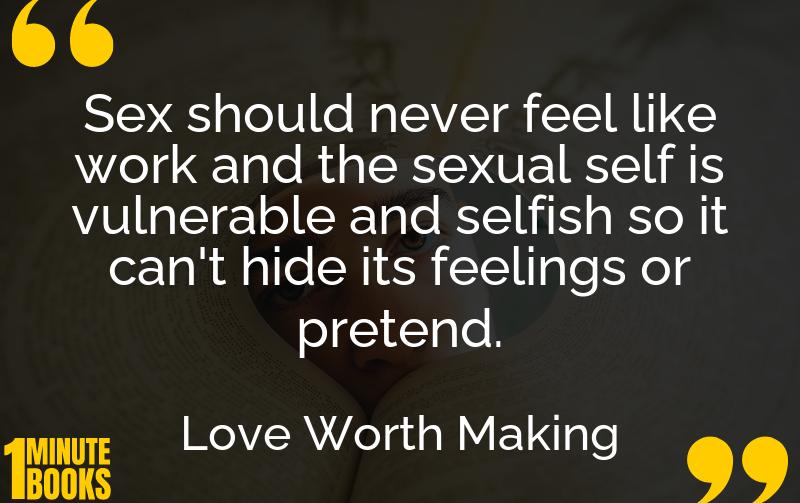 Love Worth Making Summary Brief Summary