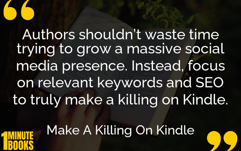 Make A Killing On Kindle Summary Brief Summary