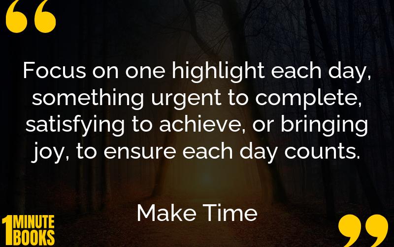 Make Time Summary Brief Summary