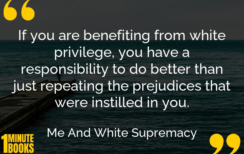 Me And White Supremacy Summary Brief Summary