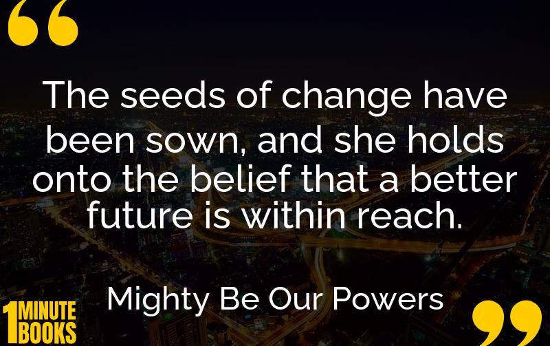 Mighty Be Our Powers Summary Brief Summary