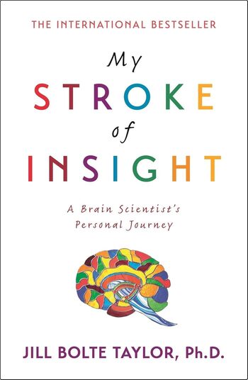 My Stroke Of Insight Summary Key Points