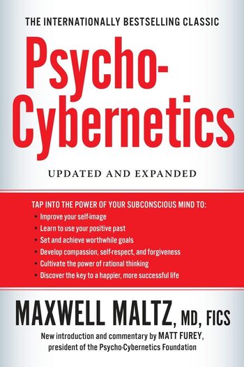 Psycho-Cybernetics Summary Key Points