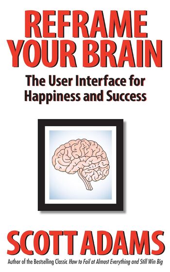 Reframe Your Brain Summary Key Points