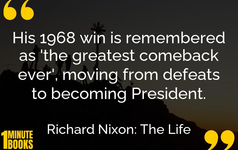 Richard Nixon: The Life Summary Brief Summary