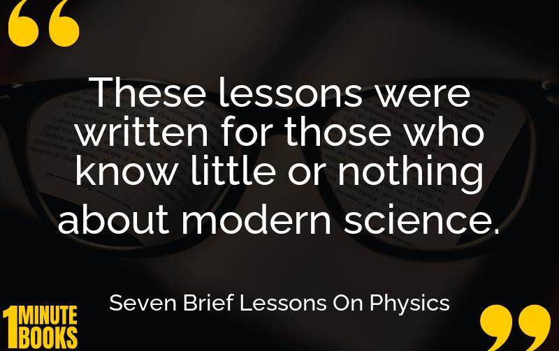 Seven Brief Lessons On Physics Summary Brief Summary