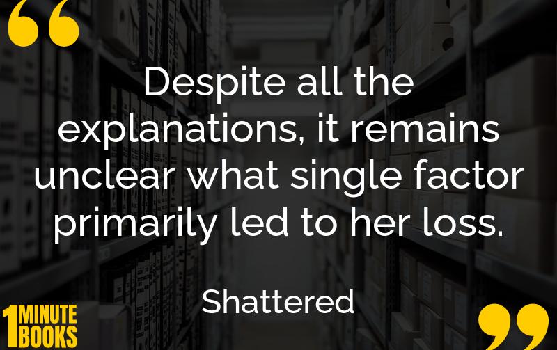 Shattered Summary Brief Summary