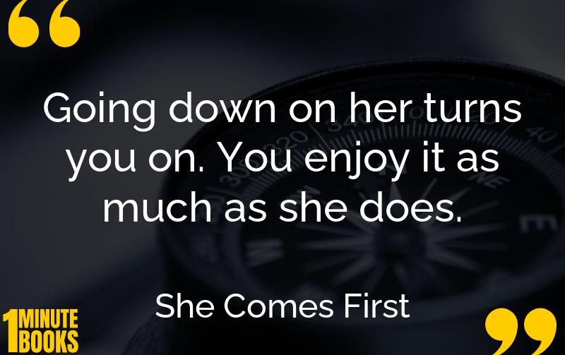 She Comes First Summary Brief Summary