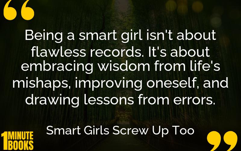 Smart Girls Screw Up Too Summary Brief Summary